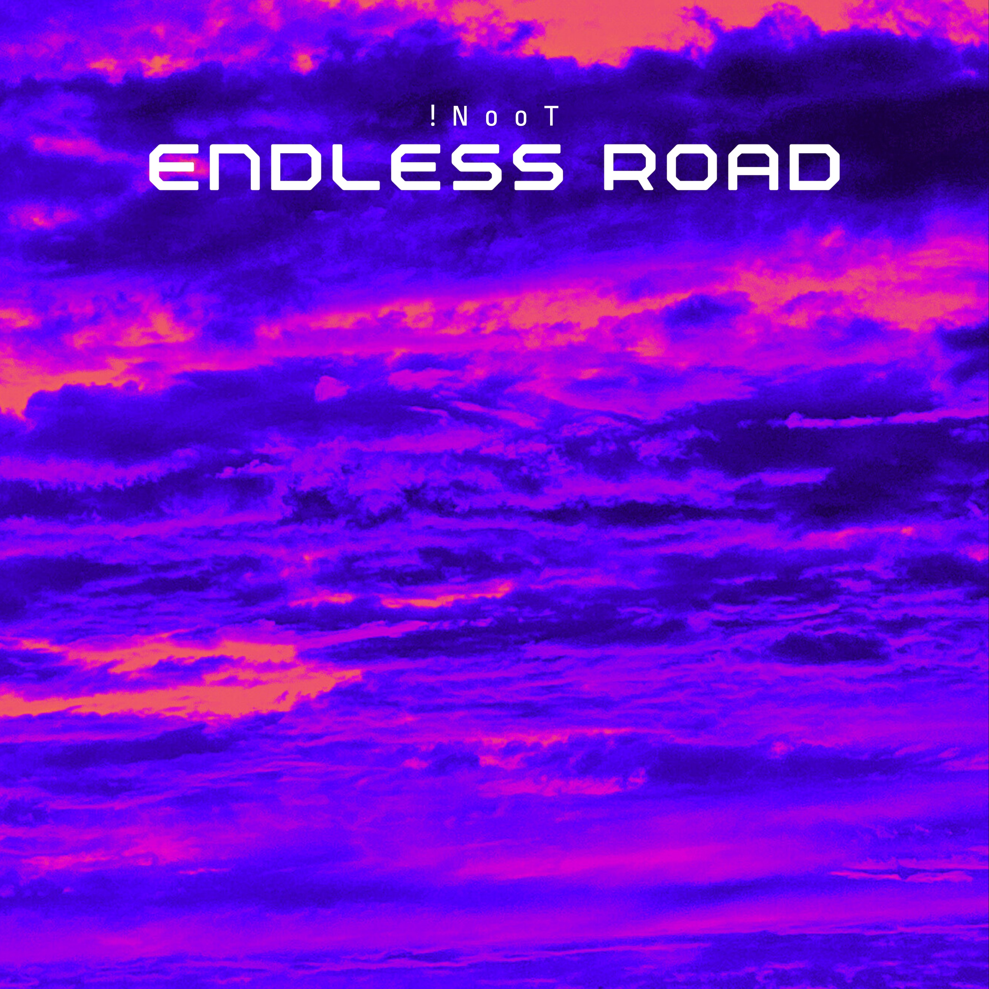 Endless Road by !NooT | Available 05 October 2024 | Pre-save on PUSH.fm